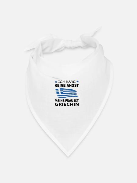 Ich habe keine Angst meine Frau ist Griechin - Bandana Dreieckstuch - Weiß