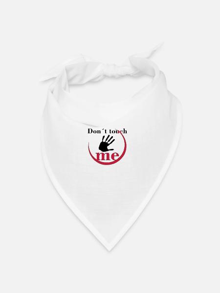 Don´t touch me - Bandana Dreieckstuch - Weiß
