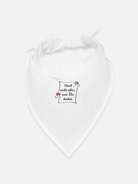 Glaub nicht alles - Bandana Dreieckstuch - Weiß
