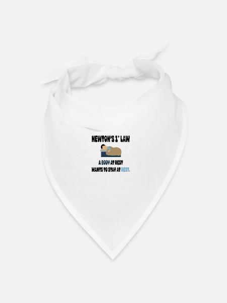 Newtons 1. Gesetz, ein Body in Rest will - Bandana Dreieckstuch - Weiß
