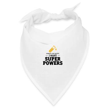 Forget lab safety, i want superpowers - Bandana Dreieckstuch - Weiß - Vorne