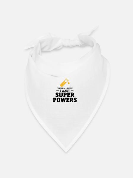 Forget lab safety, i want superpowers - Bandana Dreieckstuch - Weiß