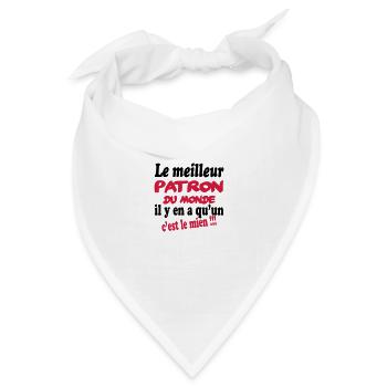Le meilleur patron du monde c'est le mien !!! - Bandana Dreieckstuch - Weiß - Vorne