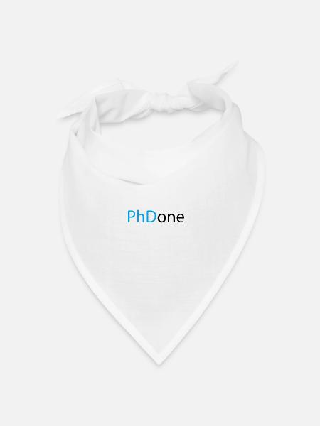 PhD Done Phd Abschluss Geschenk - Bandana Dreieckstuch - Weiß