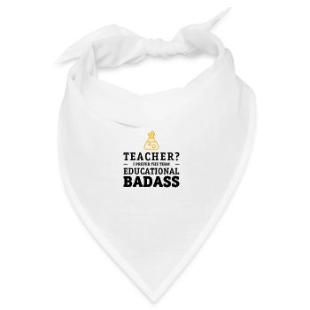Teacher is a educational badass gift - Bandana Dreieckstuch - Weiß - Vorne
