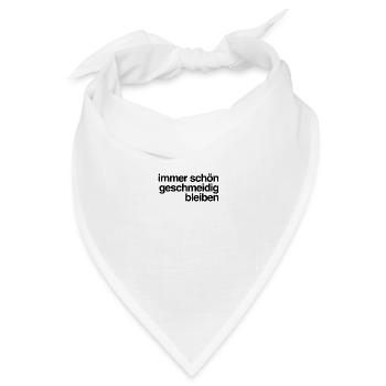 immer schön geschmeidig bleiben - Bandana Dreieckstuch - Weiß - Vorne