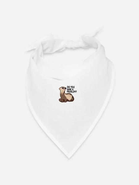 Frettchen Wiesel Ferret Liebhaber - Problem? - Bandana Dreieckstuch - Weiß