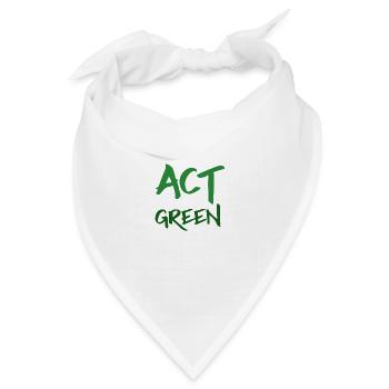 Green Act - Ökologie Handeln Sie Grün - Bandana Dreieckstuch - Weiß - Vorne
