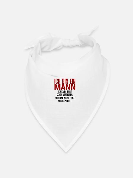 Ich bin ein Mann - Bandana Dreieckstuch - Weiß