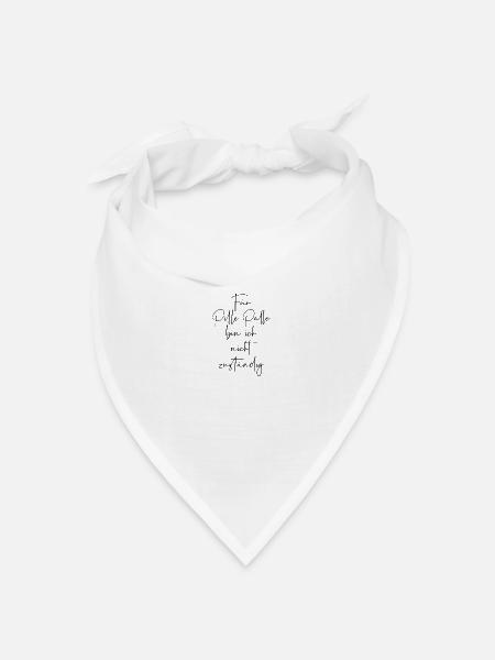Für pille palle bin ich nicht zuständig - Bandana Dreieckstuch - Weiß