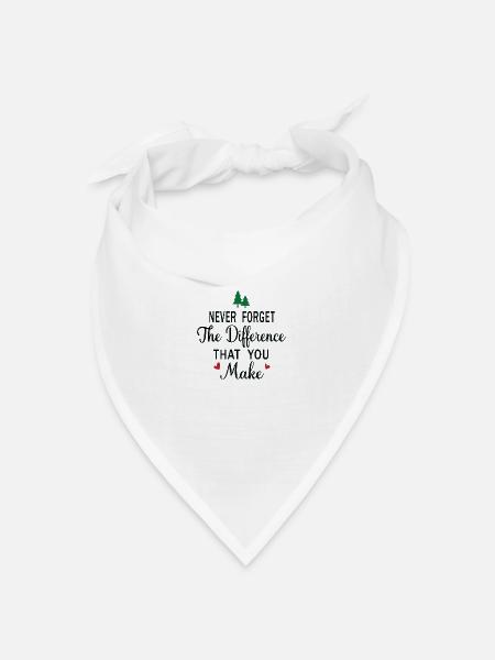 Never Forget the Difference that you Make - Bandana Dreieckstuch - Weiß