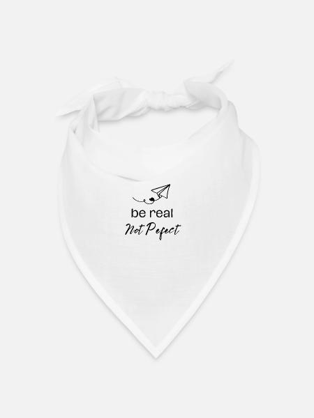 be real not perfect - Bandana Dreieckstuch - Weiß