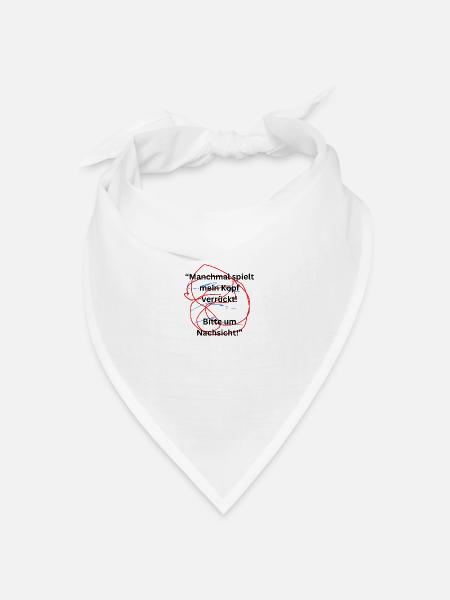 Manchmal spielt mein Kopf verrückt 6 - Bandana Dreieckstuch - Weiß
