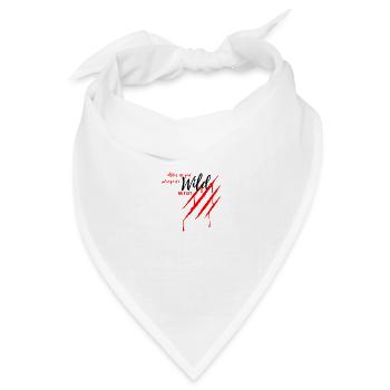 Alles ist gut solange du wild bist - Wild Biest fb - Bandana Dreieckstuch - Weiß - Vorne