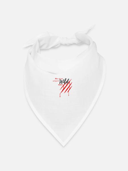 Alles ist gut solange du wild bist - Wild Biest fb - Bandana Dreieckstuch - Weiß