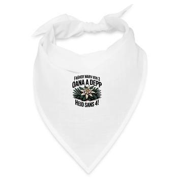 Frueher warn von 3 oana a depp - Heid sans 4! - Bandana Dreieckstuch - Weiß - Vorne