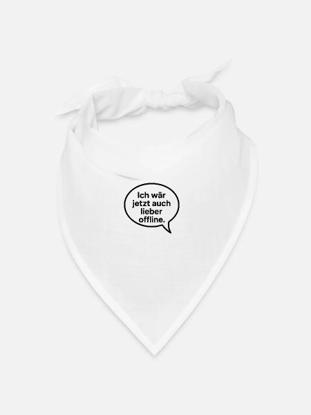 Ich wär jetzt auch lieber offline. - Bandana Dreieckstuch - Weiß