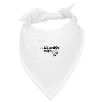 Ich melde mich Ich rufe an Vielleicht - Bandana Dreieckstuch - Weiß - Vorne