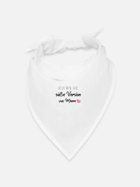 Ich bin die süße Version von Mama - Bandana Dreieckstuch - Weiß