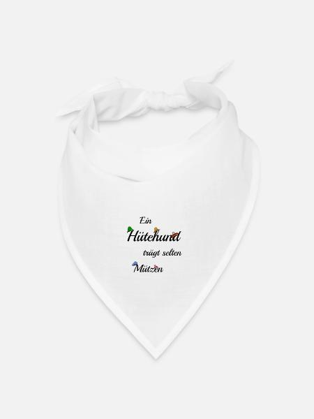 Ein Hütehund trägt selten Mützen - Bandana Dreieckstuch - Weiß