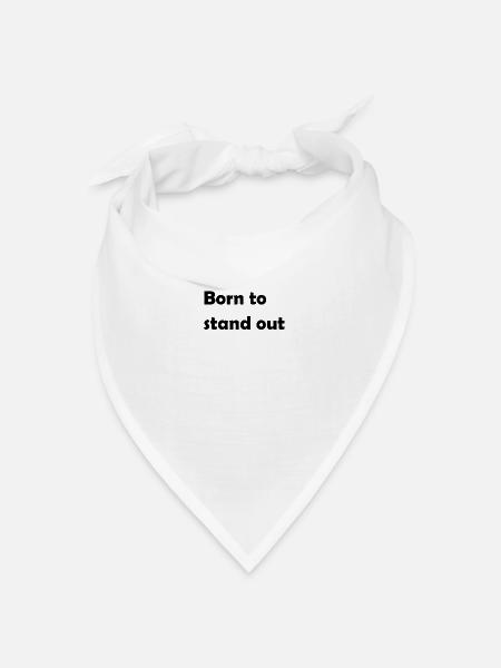 Born to stand out - Bandana Dreieckstuch - Weiß