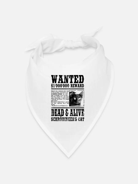 Wanted: Schrödinger's Cat - Dead & Alive - Bandana Dreieckstuch - Weiß