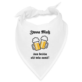 Zwoa Maß San Bessa Ois Wia Oans! (Bier Trinken) - Bandana Dreieckstuch - Weiß - Vorne