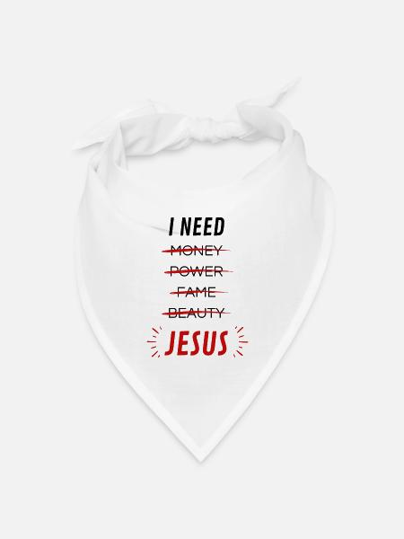 I Need Jesus - Bandana Dreieckstuch - Weiß