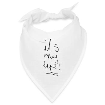 It´s My Life - Bandana Dreieckstuch - Weiß - Vorne