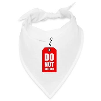 Do not disturb - Bandana Dreieckstuch - Weiß - Vorne
