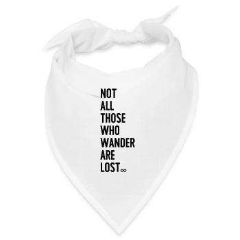 Not all those who wander are lost - Bandana Dreieckstuch - Weiß - Vorne