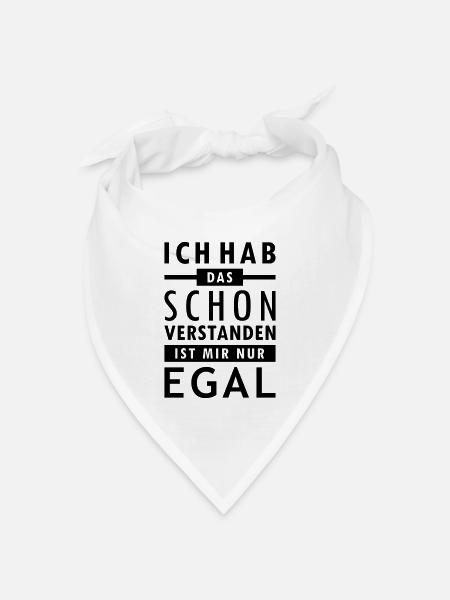ich hab das schon verstanden, ist mir nur egal! - Bandana Dreieckstuch - Weiß