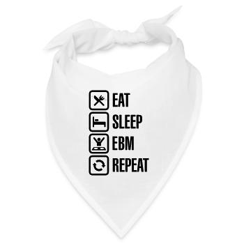 Eat Sleep EBM Repeat - Bandana Dreieckstuch - Weiß - Vorne