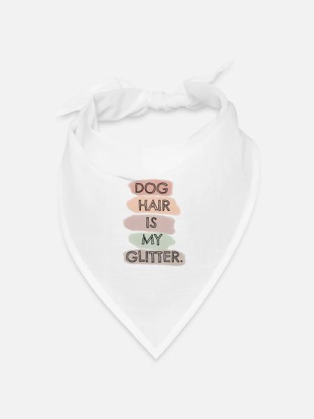 DOG HAIR IS MY GLITTER - Bandana Dreieckstuch - Weiß