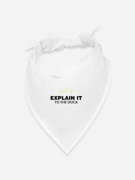 Explain it to the duck Nerd Programmierer Geschenk - Bandana Dreieckstuch - Weiß