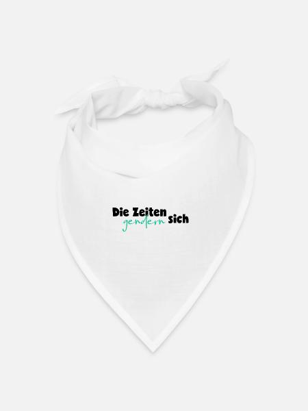 Satire Spruch - Die Zeiten gendern sich 1 - Bandana Dreieckstuch - Weiß