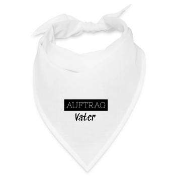 Auftrag Vater Familie Lustig Geschenk - Bandana Dreieckstuch - Weiß - Vorne