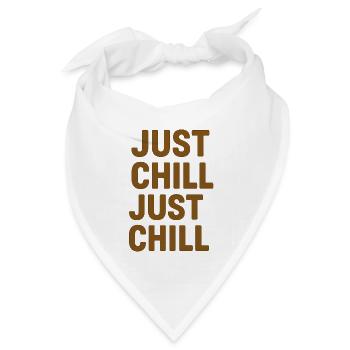 Just Chill – Entspann dich einfach - Bandana Dreieckstuch - Weiß - Vorne