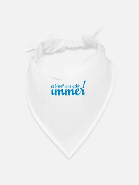 A bissel was geht immer! Bei uns in Minga! - Bandana Dreieckstuch - Weiß