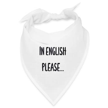 Lehrer - In English please - Bandana Dreieckstuch - Weiß - Vorne