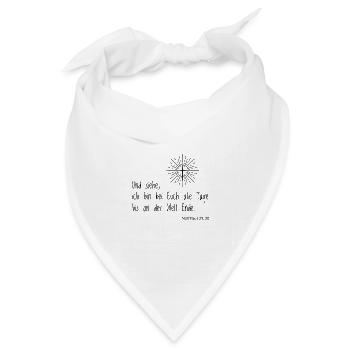 Spruch Gläubige Matthäus "Siehe" Bibelvers Gott - Bandana Dreieckstuch - Weiß - Vorne