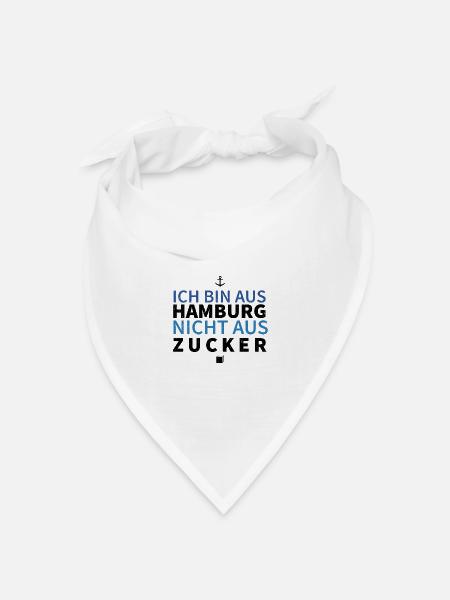 Hamburg | Ich bin aus Hamburg nicht aus Zucker - Bandana Dreieckstuch - Weiß
