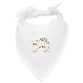 Bride to be -Junggesellenabschied - Bandana Dreieckstuch - Weiß - Vorne