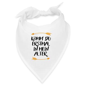 Komm du erstmal in mein Alter Sprüche - Bandana Dreieckstuch - Weiß - Vorne