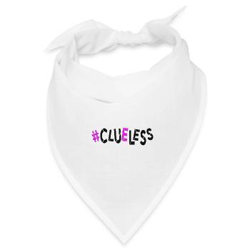 #clueless kein plan ideenlos planlos ahnungslos - Bandana Dreieckstuch - Weiß - Vorne