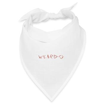 Weirdo Weird Emo Lustige Sprüche - Bandana Dreieckstuch - Weiß - Vorne