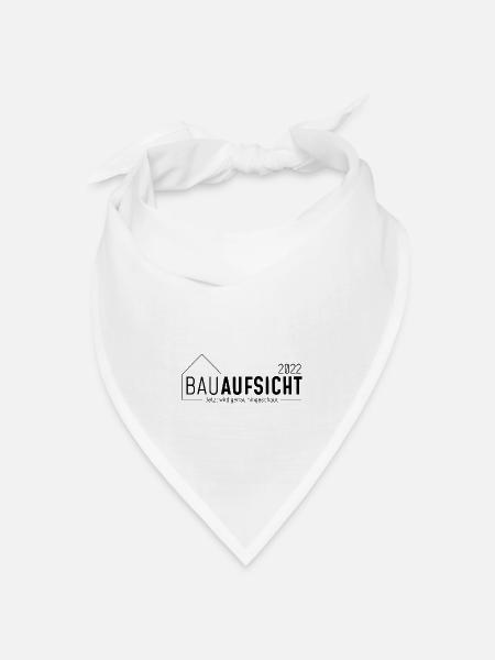 Bauaufsicht 2022-Jetzt wird genau hingeschaut/dunk - Bandana Dreieckstuch - Weiß