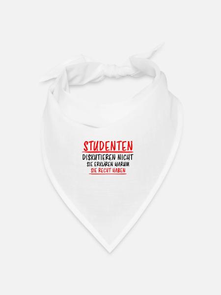 Student Lustiger Spruch Uni Universität Geschenk - Bandana Dreieckstuch - Weiß