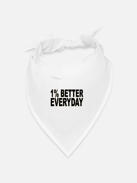 1% better every day - Bandana Dreieckstuch - Weiß