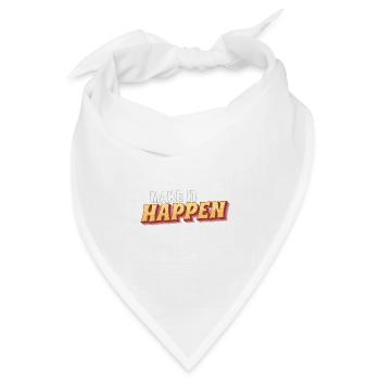 Make it happen - verwirkliche Deine Ziele - Bandana Dreieckstuch - Weiß - Vorne